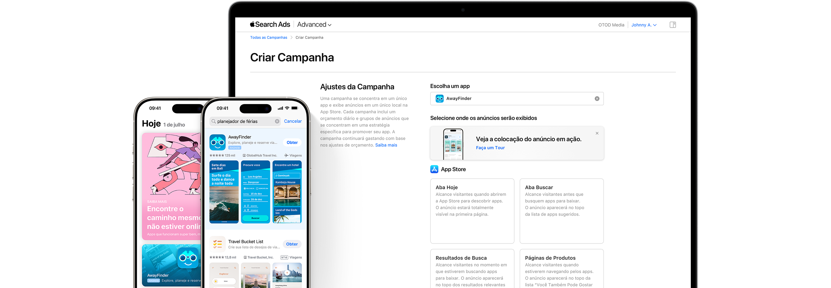 Um MacBook e dois aparelhos iPhone. O MacBook mostra a página Criar Campanha do Apple Search Ads Advanced, com opções de colocação do anúncio para a aba Hoje, aba Buscar, resultados de busca e páginas de produtos. Um iPhone mostra um anúncio do app de exemplo, AwayFinder, nos resultados de busca. O segundo iPhone mostra um anúncio do AwayFinder na aba Hoje.